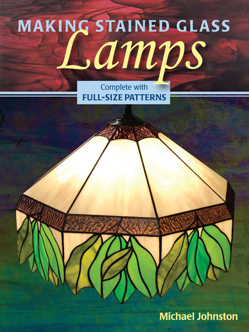 Title details for Making Stained Glass Lamps by Michael Johnston - Wait list